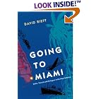 Click here to buy Going to Miami: Exiles, Tourists and Refugees in the New America (Florida Sand Dollar Books) by DAVID RIEFF.