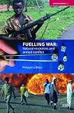Fuelling War: Natural Resources and Armed Conflicts (Adelphi Papers)