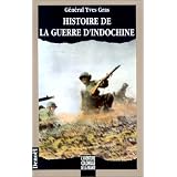 Histoire de la guerre d'Indochinepar G�n�ral Yves Gras