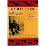 Traders to the Navajos the Story of the Wetherills