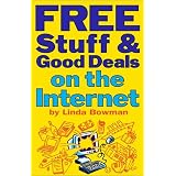 Free Stuff & Good Deals on the Internet (Free Stuff on the Internet)
