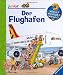 Der Flughafen (Wieso? Weshalb?