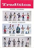 Tradition, Model Soldiers, Les Petits Soldats, Model Soldaten