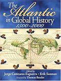 The Atlantic in Global History: 1500-2000