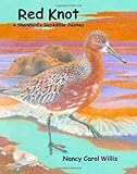 Red Knot: A Shorebird's Incredible Journey [Hardcover]