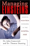 Managing Einsteins: Leading High-Tech Workers in the Digital Age