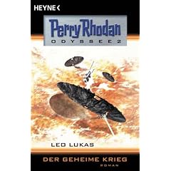 Der geheime Krieg. Perry Rhodan - Odyssee 2.