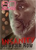 60 Minutes - Insanity on Death Row (November 11, 2007)
