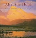 After the Hunt: The Art Collection of William B. Ruger