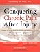 Conquering Chronic Pain After Injury
