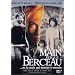 La Main sur le berceau - �dition Sp�ciale