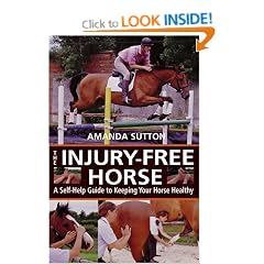 The Injury-Free Horse: Hands-On Methods for Maintaining Soundness and Health