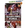 The Injury-Free Horse: Hands-On Methods for Maintaining Soundness and Health