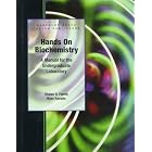Hands on Biochemistry: A Manual for the Undergraduate Laboratory by Shawn O. Farrell and Ryan Ranallo