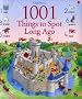 1001 Things to Spot Long Ago