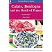 Calais, Boulogne and the North of France (French Entree)