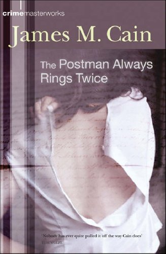 The Postman Always Rings Twice (Crime Masterworks)