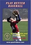  : Play Better Baseball - Essential Skills and Practice Drills