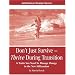 Don't Just Survive -- Thrive During Transition