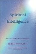 Spiritual Intelligence: A Practical Guide to Personal Happiness