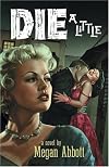 Die a Little: A Novel