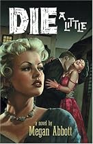 Die a Little: A Novel