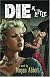 Die a Little: A Novel