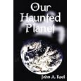 Our Haunted Planet
