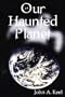 Our Haunted Planet