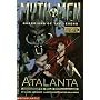 Atalanta: The Wild Girl (Myth Men, Guardians of the Legend)