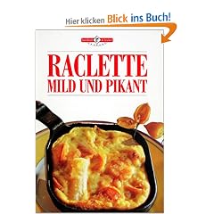 Raclette , Mild und Pikant
