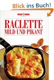 Raclette , Mild und Pikant