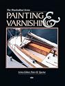Painting & Varnishing (The Woodenboat Series)