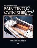 Painting & Varnishing (The Woodenboat Series) by Peter H. Spectre,Wooden Boat Magazine