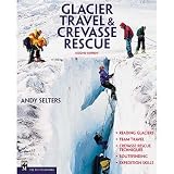 Glacier Travel and Crevasse Rescue by The Mountaineers Books