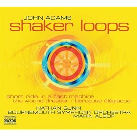 Adams: Shaker Loops / Wound Dresser / Short Ride In A Fast MacHine