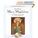 Invoking Mary Magdalene: Accessing the Wisdom of the Divine Feminine