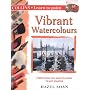 Vibrant Watercolours (Collins Learn to Paint)