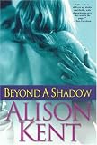 Beyond a Shadow