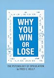 Why You Win or Lose (Fraser Publishing Library)