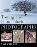 Toning and Handcoloring Photographs
