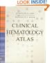 Clinical Hematology Atlas, 1e