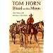 Tom Horn: Blood on the Moon : Dark History of the Murderous Cattle Detective