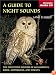 A Guide to Night Sounds: The Nighttime Sounds of 60 Mammals, Birds, Amphibians, and Insects