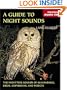 Guide to Night Sounds, A: The Nighttime Sounds of 60 Mammals, Birds, Amphibians, and Insects (The Lang Elliott Audio Library)