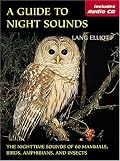 A Guide to Night Sounds: The Nighttime Sounds of 60 Mammals, Birds, Amphibians, and Insects