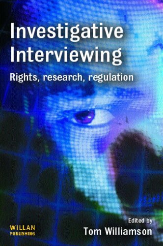 Investigative Interviewing: Rights, Research, Regulation