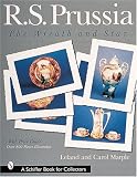R.S. Prussia: The Wreath and Star (Schiffer Book for Collectors)