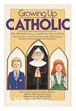 Produkt-Bild: Growing Up Catholic : an Infinitely Funny Guide for the Faithful, the Fallen, and Everyone In-Between / Mary Jane Frances Cavolina Meara ... [Et Al. ] ; Illustrations by Bob Kiley