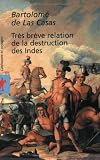 Tr�s br�ve relation de la destruction des Indes